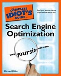The Complete Idiots Guide to Search Engine Optimization (Paperback, Original)