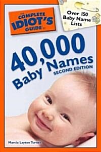 The Complete Idiots Guide to 40,000 Baby Names (Paperback, 2nd, Original)