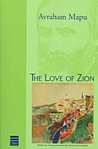 The Love of Zion and Other Works (Paperback)