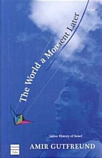 The World a Moment Later (Hardcover)