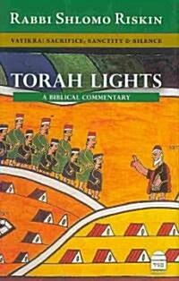 Torah Lights: Vayikra: Sacrifice, Sanctity and Silence (Hardcover)