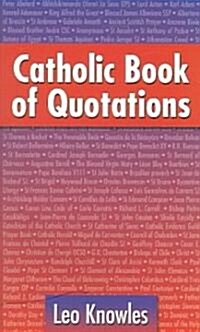 Catholic Book Of Quotations (Paperback)