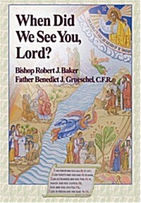 When Did We See You, Lord? (Hardcover)