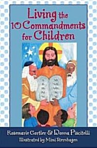 Living the 10 Commandments for Children (Paperback)