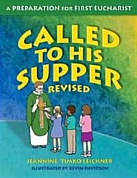 Called to His Supper: A Preparation for First Eucharist, Revised (Paperback, Revised)