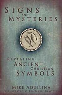 Signs and Mysteries: Revealing Ancient Christian Symbols (Hardcover)