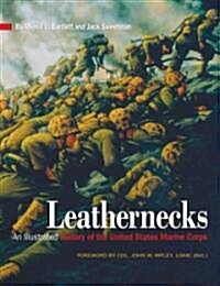 Leathernecks: An Illustrated History of the U.S. Marine Corps (Hardcover)