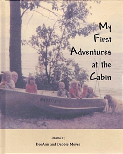 My First Adventures at the Cabin (Hardcover)