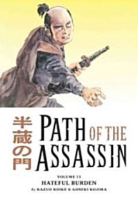 Path of the Assassin Volume 13: Hateful Burden (Paperback)