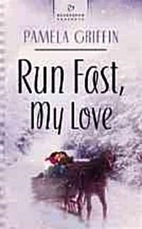 Run Fast, My Love (Paperback)