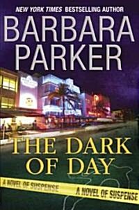 The Dark of Day (Hardcover)