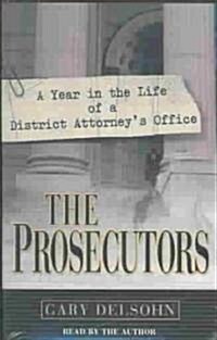 The Prosecutors: A Year in the Life of a District Attorneys Office (Audio Cassette)