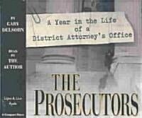 The Prosecutors: A Year in the Life of a District Attorneys Office (Audio CD, Library)