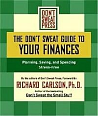 The Dont Sweat Guide to Your Finances: Planning, Saving, and Spending Stress-Free (Audio CD)