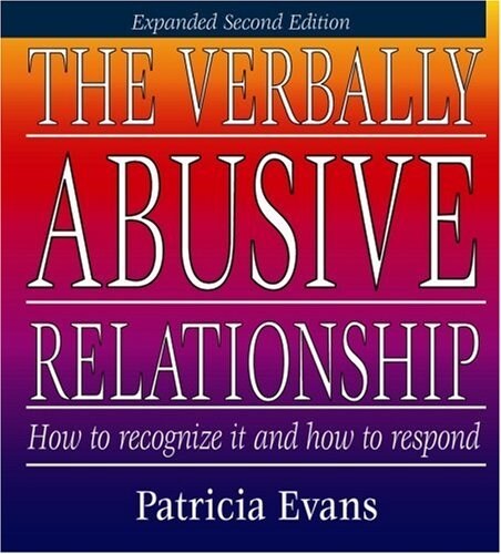 The Verbally Abusive Relationship: How to Recognize It and How to Respond (Audio CD)