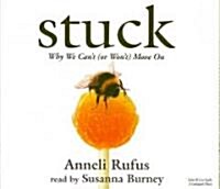 Stuck: Why We Cant (or Wont) Move on (Audio CD)