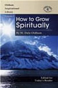 How to Grow Spiritually (Paperback)