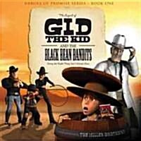 The Legend of Gid the Kid and the Black Bean Bandits (Hardcover)
