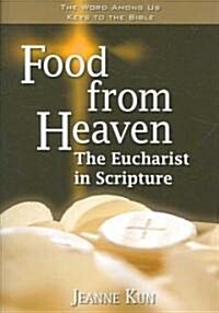Food from Heaven: The Eucharist in Scripture (Paperback)