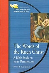 The Words of the Risen Christ: A Bible Study on Jesus Resurrection (Paperback)