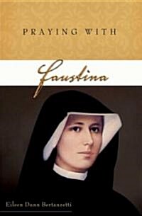 Praying with Faustina (Paperback)