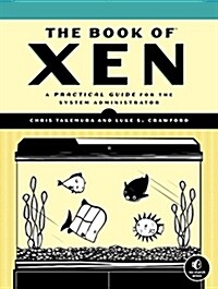 The Book of Xen: A Practical Guide for the System Administrator (Paperback)