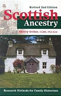 Scottish Ancestry: Research Methods for Family Historians, REV. 2nd Ed. (Paperback, 2, Revised)