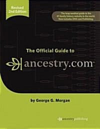 Official Guide to Ancestry.Com, 2nd Edition (Paperback, 2)