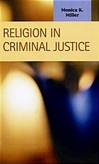 Religion in Criminal Justice (Hardcover)