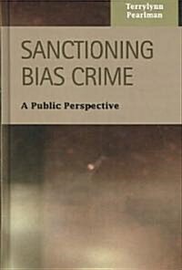 Sanctioning Bias Crime (Hardcover)