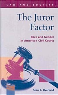 The Juror Factor: Race and Gender in Americas Civil Courts (Hardcover)