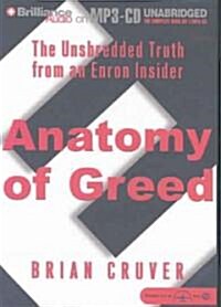 Anatomy of Greed: The Unshredded Truth from an Enron Insider (MP3 CD)