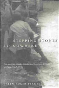 Stepping Stones to Nowhere (Paperback)