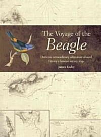 The Voyage of the Beagle: Darwins Extraordinary Adventure Aboard Fitroys Famous Survey Ship (Hardcover)