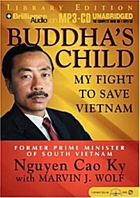 Buddhas Child: My Fight to Save Vietnam (MP3 CD, Library)