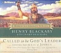 Called to Be Gods Leader: Lessons from the Life of Joshua: How God Prepares His Servants for Leadership (Audio CD)