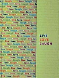 Live, Love, Laugh Foldover Journal (Hardcover)