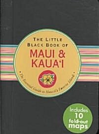 The Little Black Book of Maui & Kauai: The Essential Guide to Hawaiis Favorite Islands (Spiral)