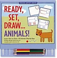 Ready, Set, Draw... Animals!: Learn How to Draw 18 Animals Step-By-Step [With Colored Pencils and Sketch Pad] (Hardcover)