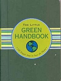 Little Green Handbook: 145 Simple Steps to Save the Planet (Spiral)