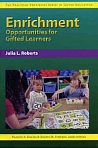 Enrichment Opportunities for Gifted Learners (Paperback)