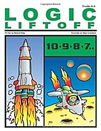 Logic Liftoff: Grades 4-6 (Paperback)