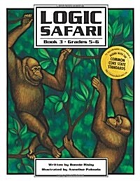 Logic Safari: Book 3, Grades 5-6 (Paperback)