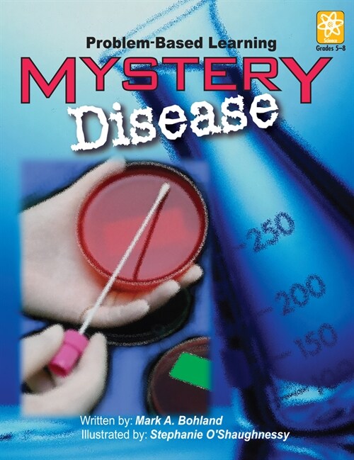 Mystery Disease: Problem-Based Learning (Grades 5-8) (Paperback)