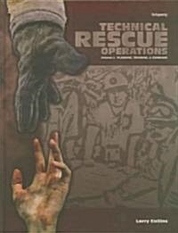 Technical Rescue Operations: Planning, Training, and Command (Hardcover, Collectors Ed/)