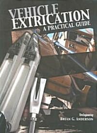 Vehicle Extrication: A Practical Guide (Paperback)