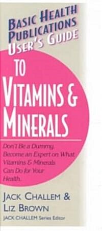 Users Guide to Vitamins & Minerals (Paperback)