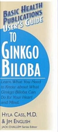 Users Guide to Ginkgo Biloba (Paperback)
