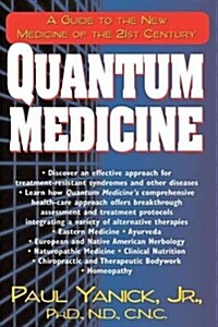 Quantum Medicine: A Guide to the New Medicine of the 21st Century (Paperback)