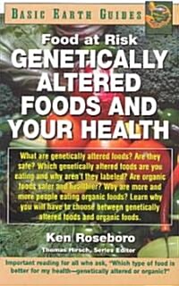 Genetically Altered Foods and Your Health: Food at Risk (Paperback)